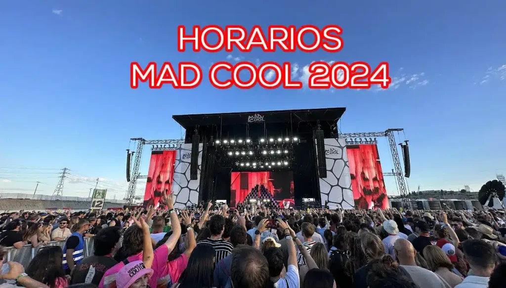 Horarios Mad Cool 2024