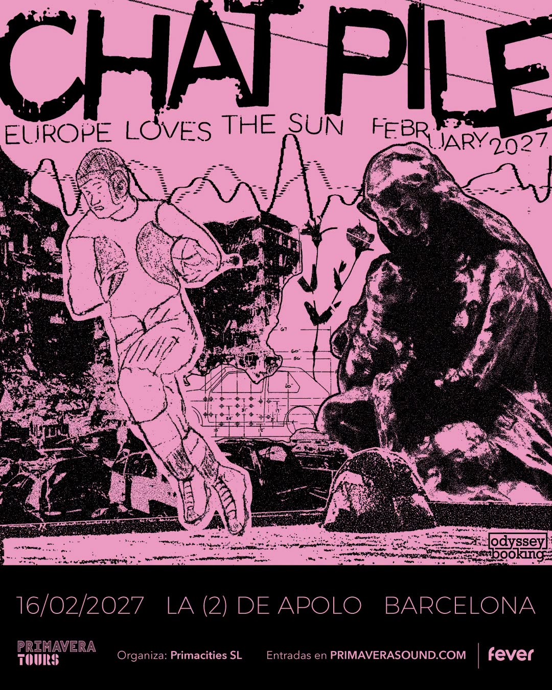 Puede ser una imagen de texto que dice "CHAT CHATPILE FEBRD ELIROPE LOVES THE SUN PILE FEBR JARY ي JARY2027 2027 "នយល فتی ု်သသ် 16/02/2027 odyssey booking PRIMAVERA 慧品 PR TOURS LA A(2)DEAPOLO DE APOLO Organ PrimacitiesSL BARCELONA Entradasen PRIMAVERASOUND.COM fever"